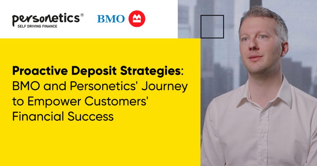 BMO's Proactive Deposit Strategy with Personetics